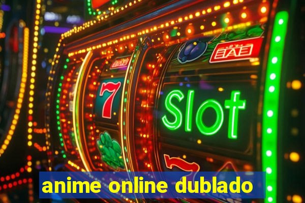 anime online dublado